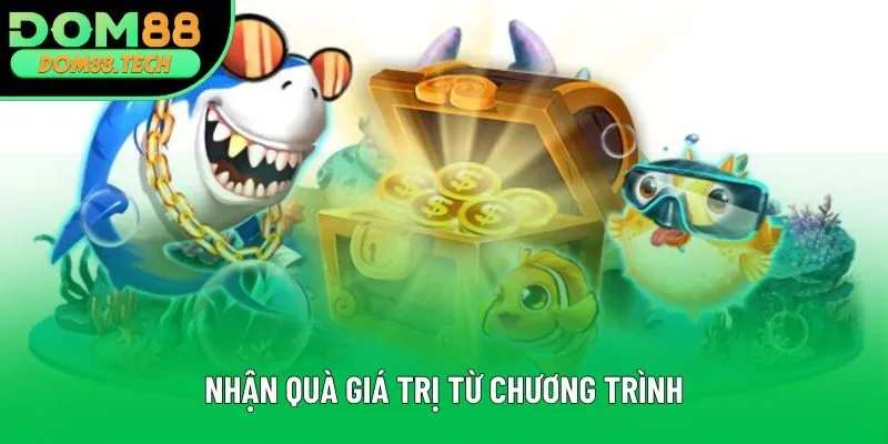 Nhận quà giá trị từ chương trình Nhận quà giá trị từ chương trình