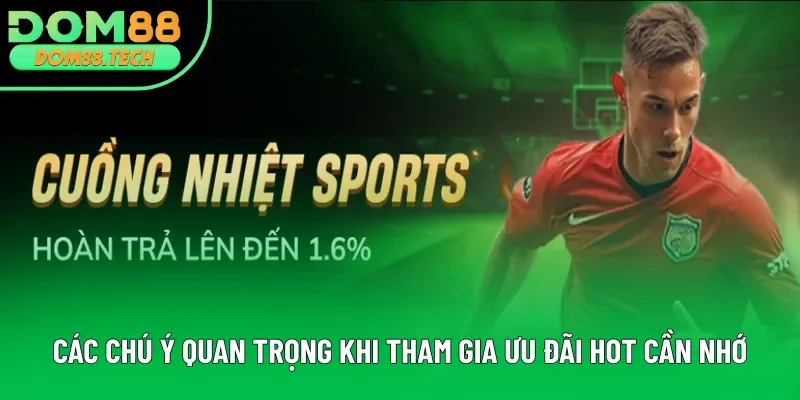 Các chú ý quan trọng khi tham gia ưu đãi hot cần nhớ Các chú ý quan trọng khi tham gia ưu đãi hot cần nhớ