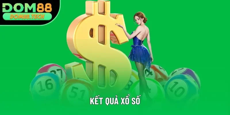 Kết Quả Xổ Số Dom88 - Cập Nhật Ba Miền Nhanh Nhất Hôm Nay