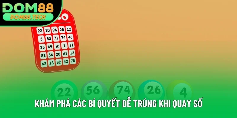 Khám phá các bí quyết dễ trúng khi quay số Khám phá các bí quyết dễ trúng khi quay số