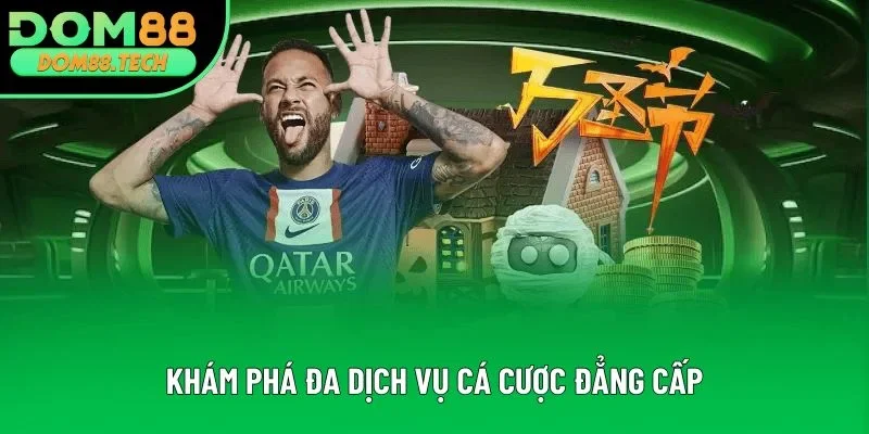 Khám phá đa dịch vụ cá cược đẳng cấp Khám phá đa dịch vụ cá cược đẳng cấp