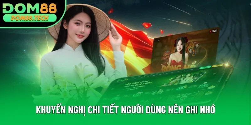 Khuyến nghị chi tiết người dùng nên ghi nhớ Khuyến nghị chi tiết người dùng nên ghi nhớ