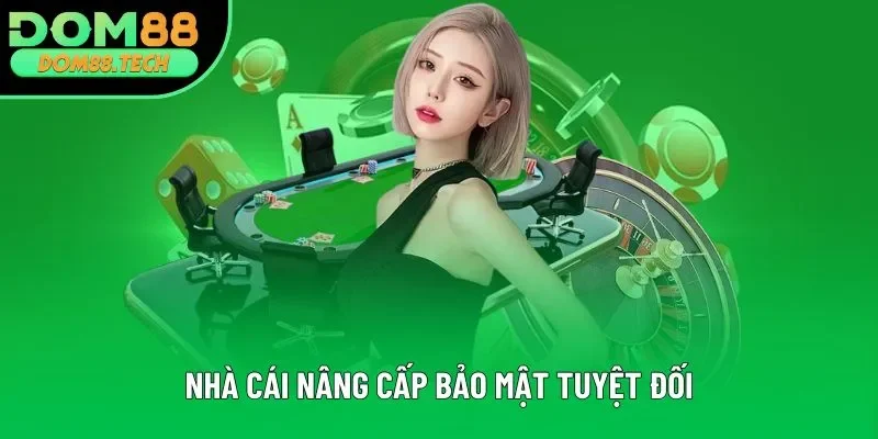 Nhà cái nâng cấp bảo mật tuyệt đối Nhà cái nâng cấp bảo mật tuyệt đối