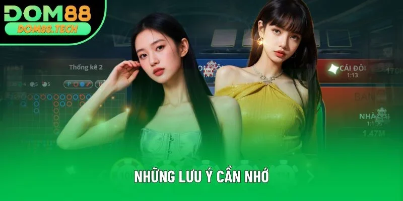 Những lưu ý cần nhớ Những lưu ý cần nhớ